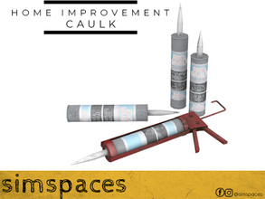 Sims 4 — Home Improvement - caulk by simspaces — Part of the Home Improvement set: tried and true caulk guns for the