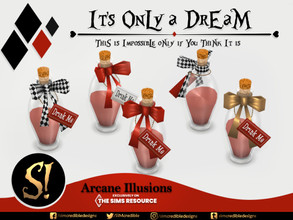 Sims 4 — Arcane Illusions - It's only a dream - Drink me mini decor by SIMcredible! — "This is impossible only if