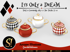 Sims 4 — Arcane Illusions - It's only a dream - Sugar bowl by SIMcredible! — "This is impossible only if you think