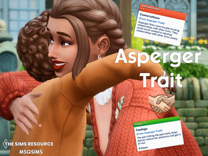Sims 4 — Asperger Trait by MSQSIMS — Sims with Asperger Trait have normal to above-average intelligence but typically