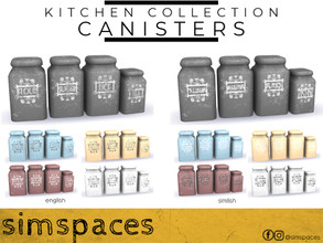 Sims 4 — Kitchen Collection - canisters by simspaces — Part of the Kitchen Collection set: canisters for your flour,