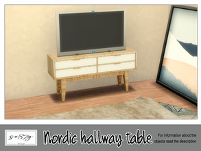 Sims 4 — Nordic table hallway by so87g — 2 colors, cost 200$ you can find it in surfaces - accent (hallway) table. Base
