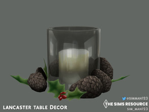 Sims 4 — Lancaster Table Decor by sim_man123 — A festive arrangement of pinecones and holly, spread out around a candle
