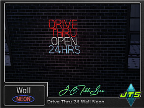 Sims 4 — Drive Thru Open 24 Neon Wall Light by JCTekkSims — Created by JCTekkSims