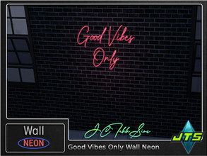 Sims 4 — Good Vibes Only Neon Wall Light by JCTekkSims — Created by JCTekkSims