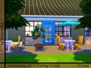Sims 4 — Larry's Cafe by Simara84 — Community Lot - Cafe Lot Size: 30 x 20 