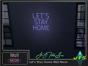 Sims 4 — Let's Stay Home Neon Wall Light by JCTekkSims — Created by JCTekkSIms