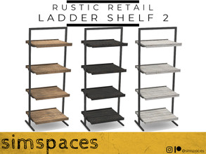 Sims 4 — Rustic Retail - ladder shelf 2 by simspaces — Part of the Rustic Retail set: so very rustically retail. Perfect