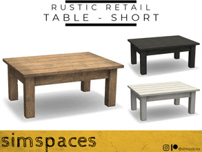 Sims 4 — Rustic Retail - table - short by simspaces — Part of the Rustic Retail set: so very rustically retail. A handy