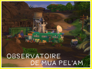 Sims 4 — Observatoire de Mua Pel'Am (no CC) by Youlie25 — Sul sul, Here is science camp perched at the foot of the