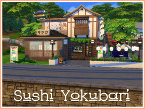 Sims 4 — Sushi Yokubari (Restaurant - no CC) by Youlie25 — Sul sul, If yours sims like fish, cooked, raw, boiled or