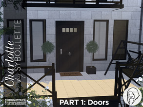 Sims 4 — Patreon Early Release - Charlotte part 1: Doors by Syboubou — This is a set with French windows and doors ! It's