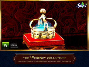 Sims 3 — Danbury Regency Collection Crown by Cashcraft — They say, 'heavy is the head that wears the crown,' but you've