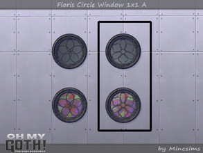 Sims 4 — Floris Circle Window 1x1 A by Mincsims — A part of Oh My Goth Collab. Basegame Compatible. 6 swatches.