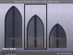 Sims 4 — Ostium Double Door A with Glass 2x4 by Mincsims — A part of Oh My Goth Collab. Basegame Compatible. 3 swatches.