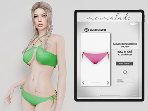 Sims 4 — Beaded Bikini Bottoms MC407 by mermaladesimtr — New Mesh 10 Swatches All Lods Teen to Elder For Female 