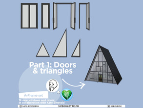 Sims 4 — Patreon Early Release - A-frame part 1: Doors & triangles by Syboubou — This is a build set with 18 windows