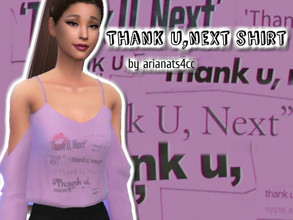 Sims 4 — Thank u next Shirt - Mesh needed by arianats4cc — Mesh by toksik