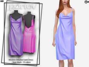 Sims 4 — Window Detailed Satin Dress by portev — New Mesh 15 colors All Lods For female Teen to Elder