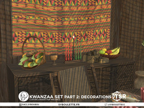 Sims 4 — Kwanzaa set - Part 2: Decorations by Syboubou — After making a christmas and hanukkah set last year, I wanted to