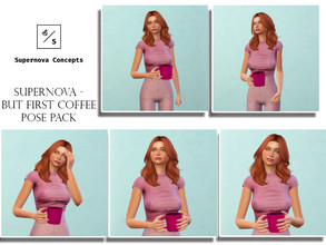 Sims 4 — But First Coffee Pose Pack by supernovatrait — Is coffee essential to you? Are you scary to be around before