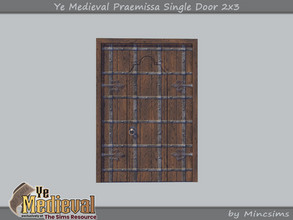 Sims 4 — Ye Medieval Praemissa Single Door 2x3 by Mincsims — Basegame Compatible 3 swathces A part of Ye Medieval