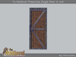 Sims 4 — Ye Medieval Praemissa Single Door A 1x3 by Mincsims — Basegame Compatible 3 swathces A part of Ye Medieval