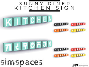 Sims 4 — Sunny Diner - kitchen sign by simspaces — Part of the Sunny Diner set: This kitchen sign lets you know where the