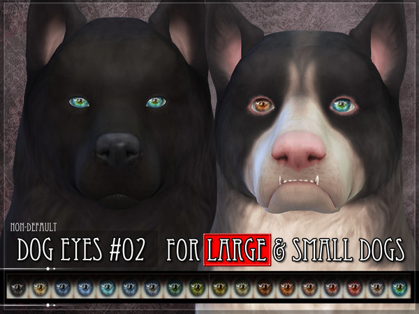 Sims 4 — Dog Eyes 02 - LARGE- PRIMARY by RemusSirion — Non-default Eyes for the Sims 4 dogs (large) This is the primary