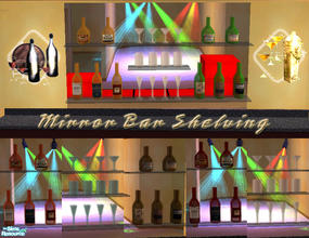 Sims 2 — Mirror Bar Shelves by Simaddict99 — Decorate your Sim's party room or downtown clubs with these mirror and glass