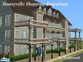 Sims 2 — Stoneyville Shopping Emporium by Wolfsim68 — Step inside for the ultimate shopping experience. We stock an