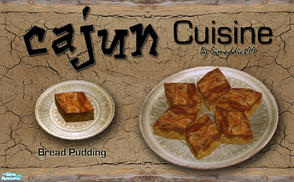 Sims 2 — Cajun Cuisine - Bread Pudding by Simaddict99 — Bread Pudding, available at lunch & dinner under serve