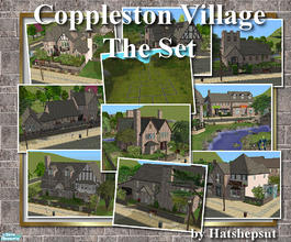 Sims 2 — Coppleston Village - The Set by hatshepsut — Now you can download Coppleston village in it\'s entirety complete